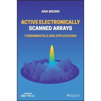 Active Electronically Scanned Arrays - Fundamentals and Applications