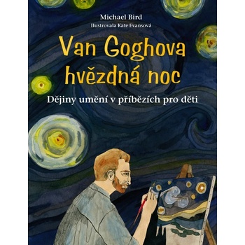 Michael Bird Van Goghova hvězdná noc