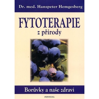 Fytoterapie z přírody - Hanspeter Hemgesberg