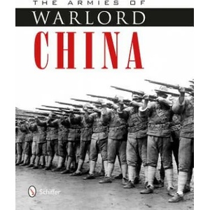 Armies of Warlord China 1911-1928 | Philip S. Jowett (ISBN: 9780764343452)