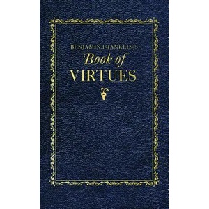 Benjamin Franklin's Book of Virtues | Benjamin Franklin (ISBN: 9781429093552)