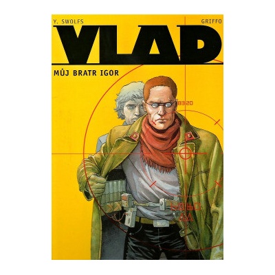 Vlad 1: Můj bratr Igor - Yves Swolfs, Griffo