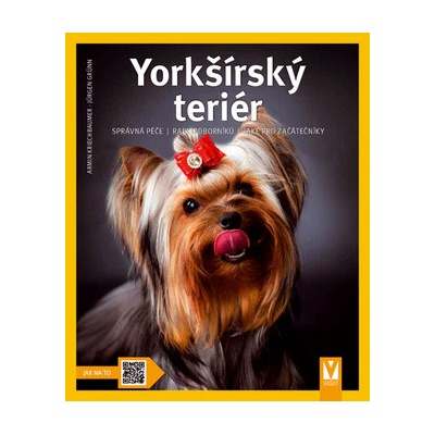 Yorkšírský teriér - Jak na to Kniha - Grünn Jürgen