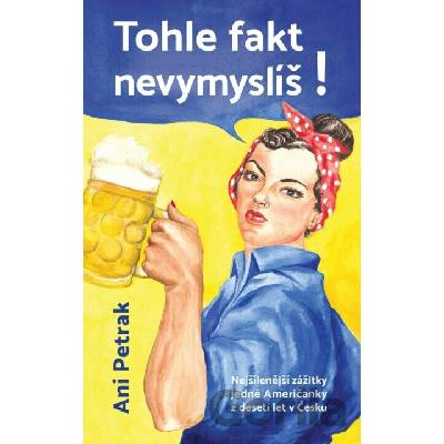 Tohle fakt nevymyslíš! - Ani Petrak