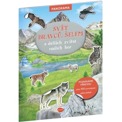 Svět dravců, šelem a dalších zvířat našich hor