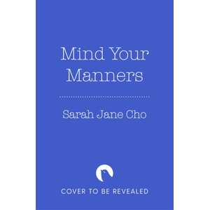 Mind Your Manners | Sara Jane Ho (ISBN: 9781035037193)