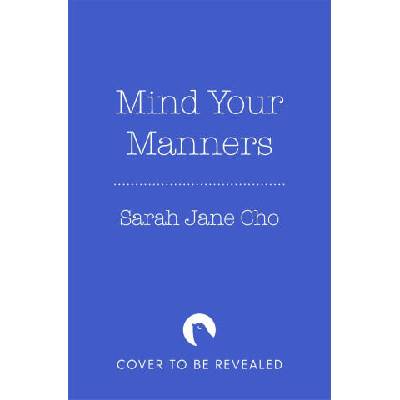 Mind Your Manners | Sara Jane Ho