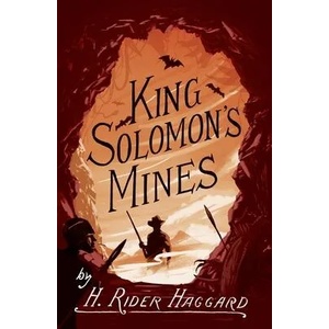 King Solomon's Mines | Henry Rider Haggard (ISBN: 9781847498410)