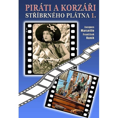 Piráti a korzáři stříbrného plátna 1.: 1904-1960