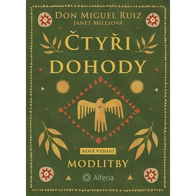Čtyři dohody - Modlitby Don Ruiz Miguel 2026
