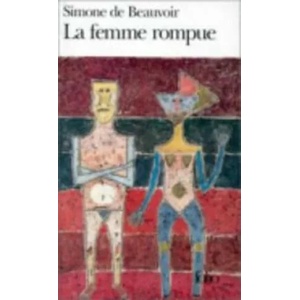 LA FEMME ROMPUE | Simone de Beauvoir (ISBN: 9782070369607)