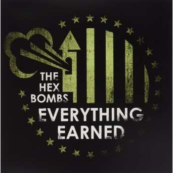 Hex Bombs - Everything Earned LP