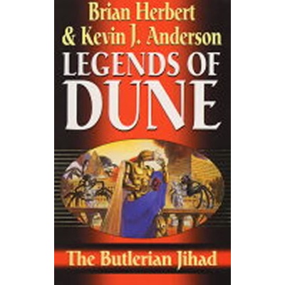 Butlerian Jihad Legends of Dune Herbert, B. - Anderson, K. J.