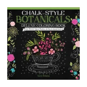 Chalk-Style Botanicals Deluxe Coloring Book | Valerie Mckeehan (ISBN: 9781497201514)