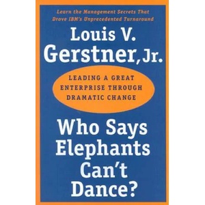 Who Says Elephants Can't Dance? | Louis V. Gerstner (ISBN: 9780060523800)