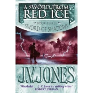 Sword From Red Ice | J. V. Jones (ISBN: 9781841491844)