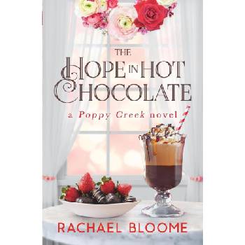The Hope in Hot Chocolate | Rachael Bloome