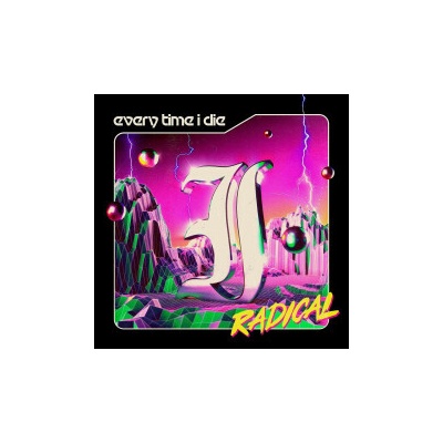 EVERY TIME I DIE - RADICAL LP