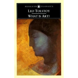 What is Art? | Leo Tolstoy (ISBN: 9780140446425)