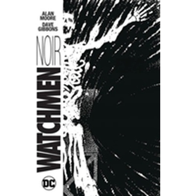 Watchmen Noir - Alan Moore