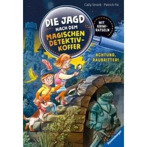 Die Jagd nach dem magischen Detektivkoffer, Band 4: Achtung, Raubritter! | Patrick Fix (ISBN: 9783473461615)