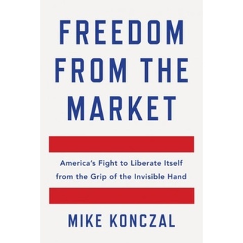 Freedom From the Market