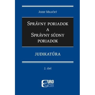 Správny poriadok a správny súdny poriadok 2. diel - Judikatúra