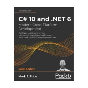 C# 10 and . NET 6 - Modern Cross-Platform Development | Mark J. Price (ISBN: 9781801077361)