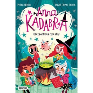 Anna Kadabra 2. Un Problema Con Alas (ISBN: 9786070782404)