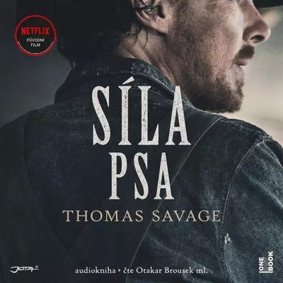 Síla psa -Thomas Savage - čte Otakar Brousek ml.