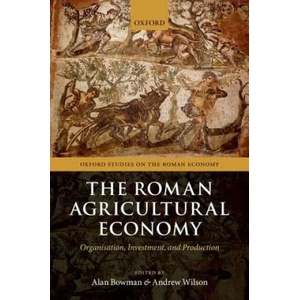 Roman Agricultural Economy | Alan Bowman, Andrew Wilson (2013)