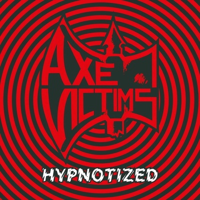 Axe Victims - Hypnotized (Limited Edition) () LP