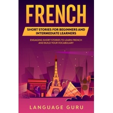 French Short Stories for Beginners and Intermediate Learners