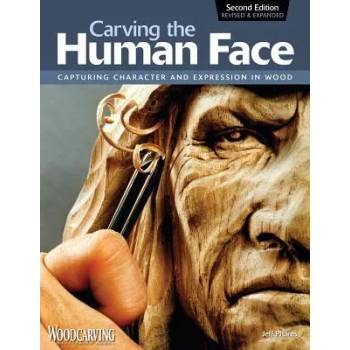 Carving the Human Face, Second Edition, Revised & Expanded