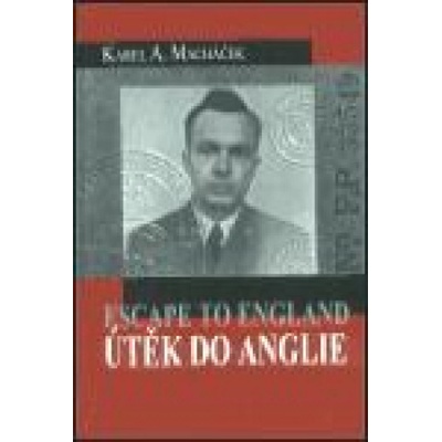 Útěk do Anglie - Karel Macháček
