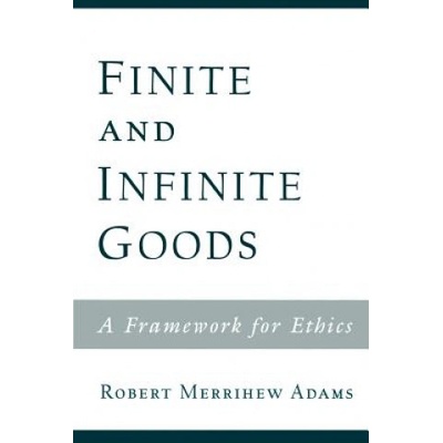 Finite and Infinite Goods | Robert Merrihew Adams