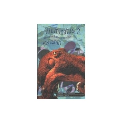 Illuminatus III - Leviathan - Robert Shea, Wilson Robert Anton