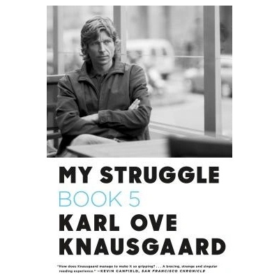 My Struggle, Book 5: Some Rain Must Fall Knausgaard Karl OvePaperback