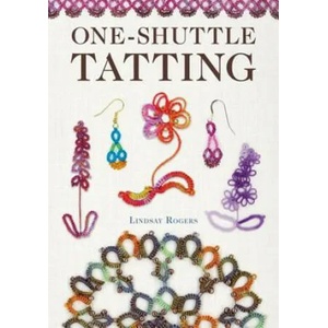 One-Shuttle Tatting | LINDSAY ROGERS (ISBN: 9781784944858)