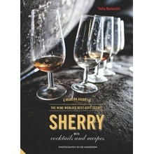 Sherry: A Modern Guide to the Wine World's Be... - Talia Baiocchi