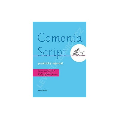 Comenia Script: Kaligrafická forma - Radana Lencová