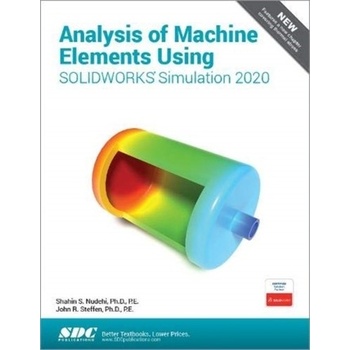 Analysis of Machine Elements Using SOLIDWORKS Simulation 2020