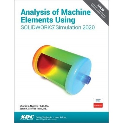 Analysis of Machine Elements Using SOLIDWORKS Simulation 2020