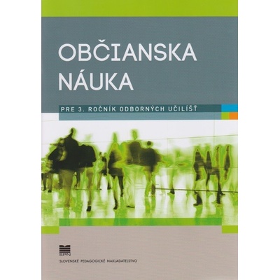 Občianska náuka pre 3. ročník odborných učilíšť - Rejková M., Takáčová M.