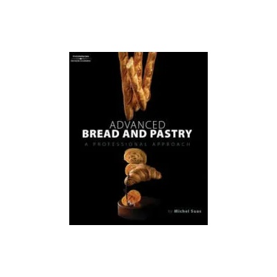 Advanced Bread and Pastry