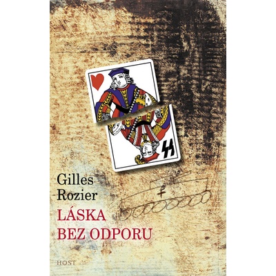 Láska bez odporu - Gilles Rozier