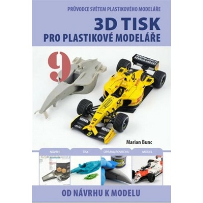Průvodce světem plastikového modeláře 9 - 3D tisk, Marian Bunc, 2025