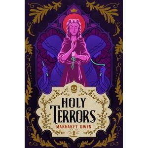 Holy Terrors | Margaret Owen (ISBN: 9781250444943)