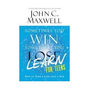 Sometimes You Win - Sometimes You Learn for Teens | John C. Maxwell (ISBN: 9780316284097)