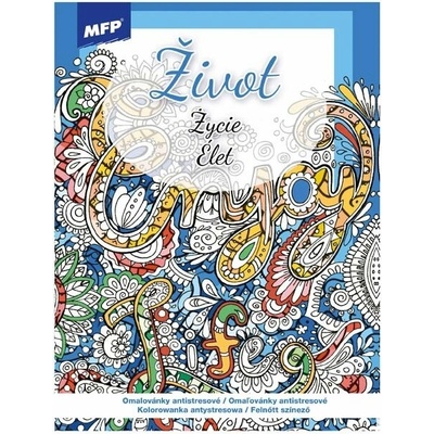 MFP 5301208 Omaľovánky A4 antistresové Život 210x290mm/32s